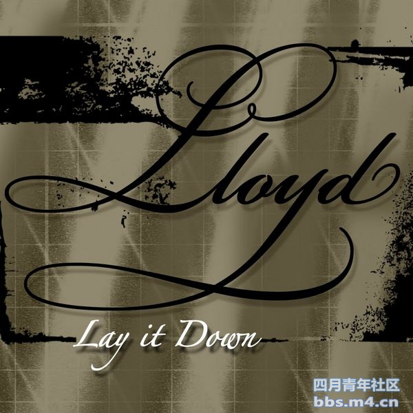 Lloyd - Lay It Down.jpg